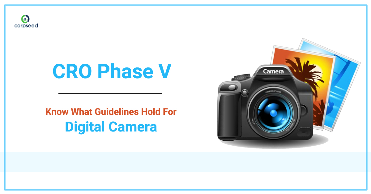CRO Phase V - Know What Guidelines Hold For Digital Camera - Corpseed.jpg